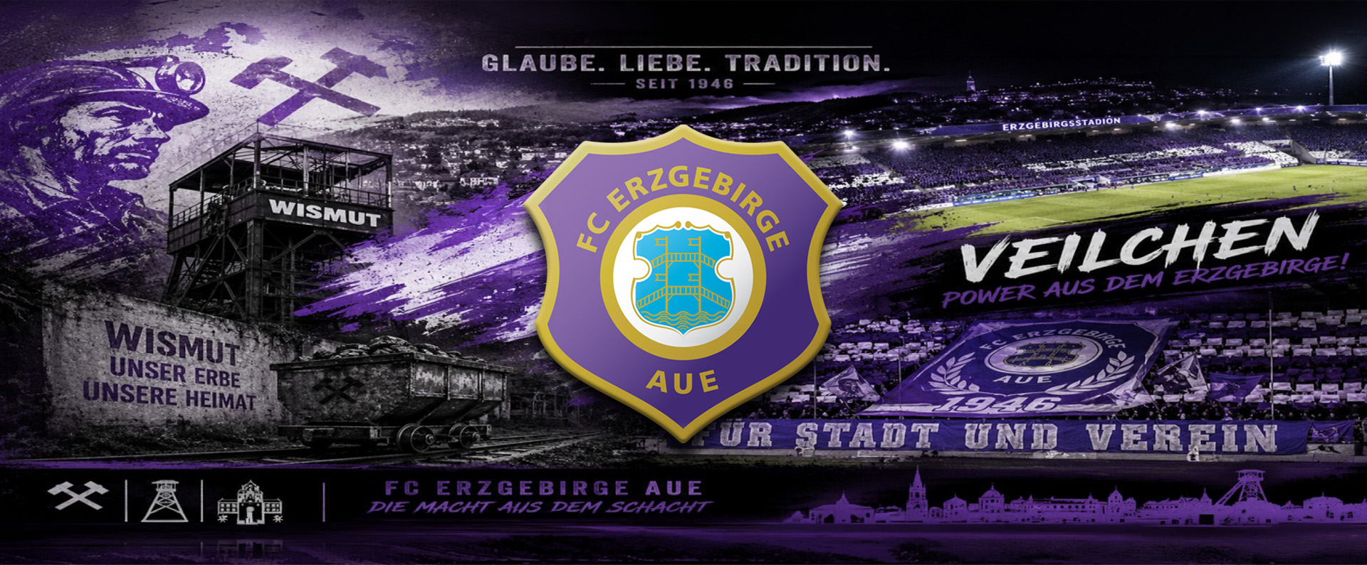 FC Erzgebirge Aue: Glaube. Liebe. Tradition. Seit 1946. Wismut, Stadion und Vereinswappen.
